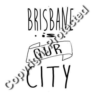 Brisbane is our city